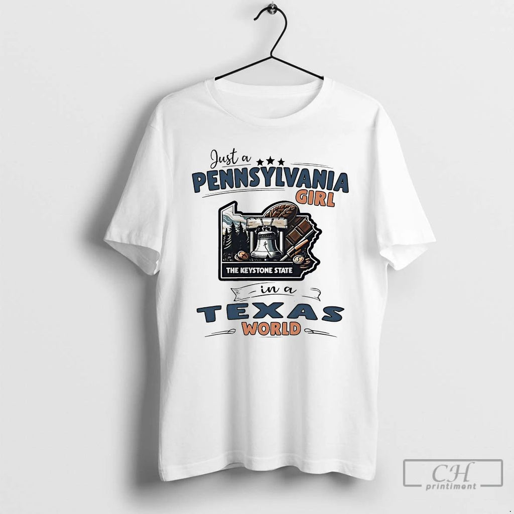 Classic Just A Pennsylvania Girl In A Texas World