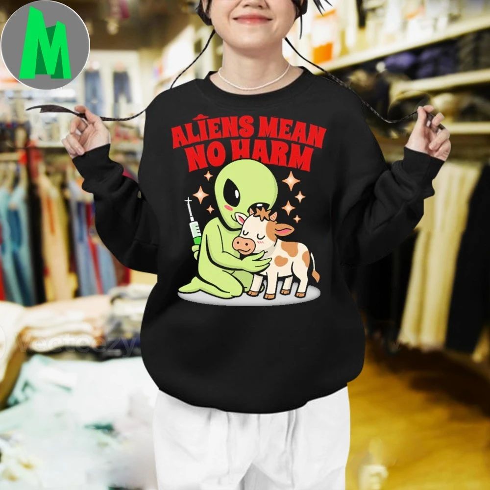 Aliens Mean No Harm Funny ET Meme 2025 Shirt