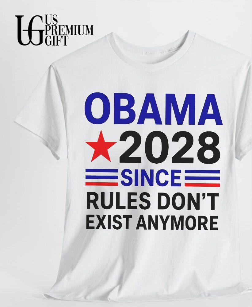 Obama 2028 since rules don’t exist anymore shirt