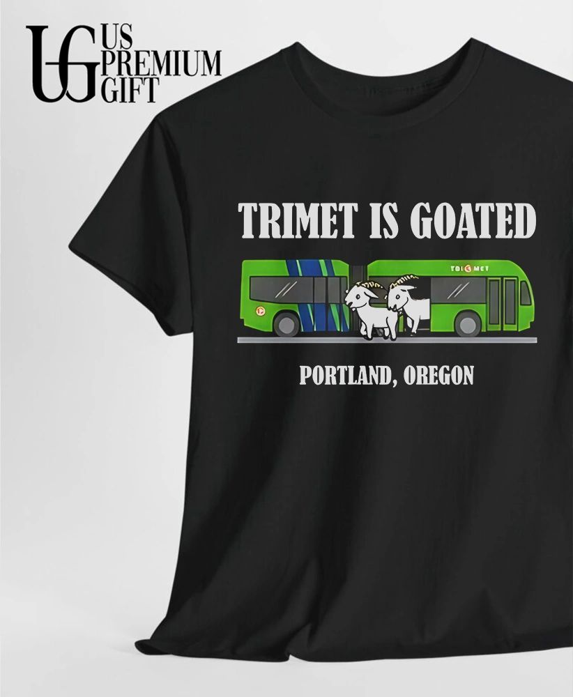 Trimet Is Goated Portland Oregon shirt
