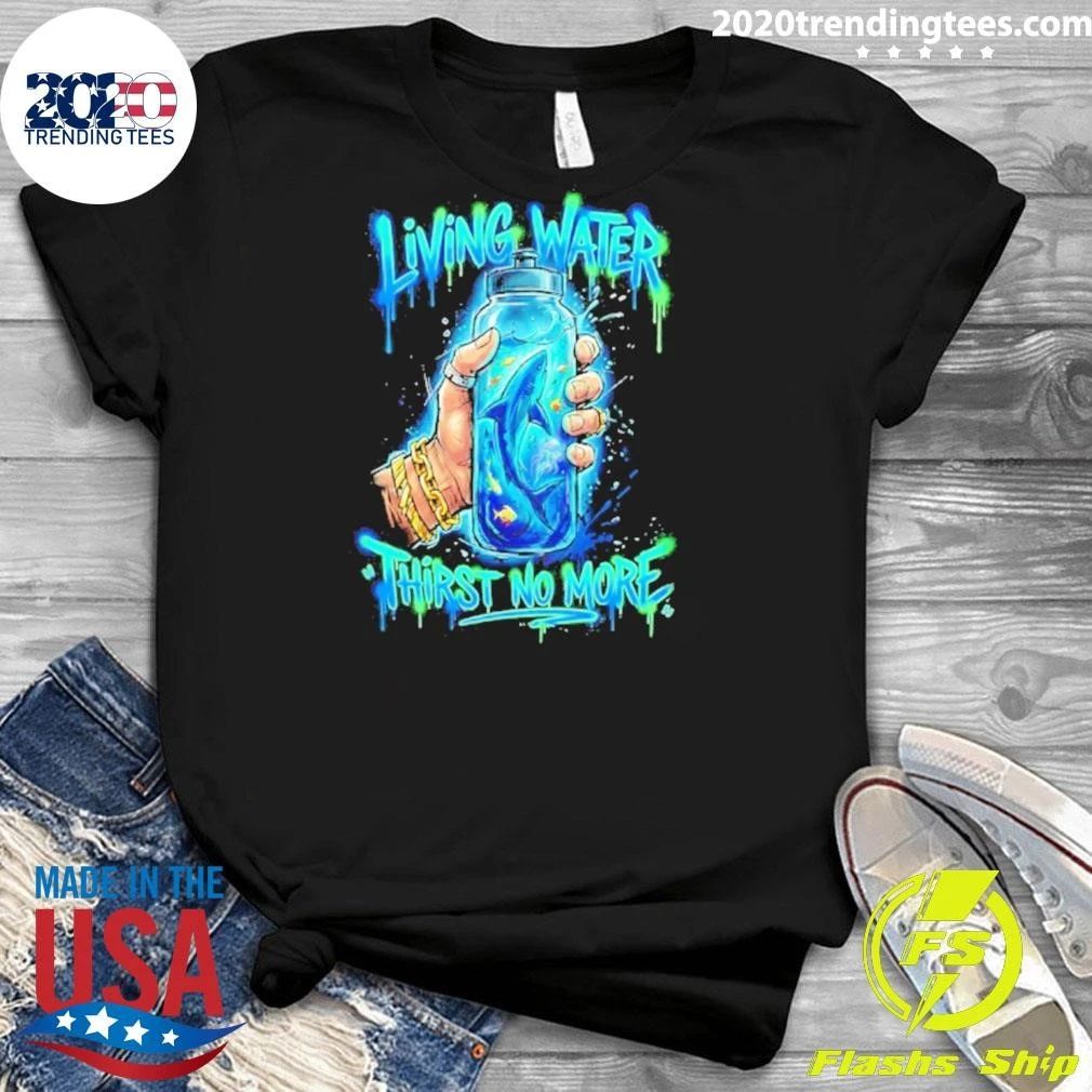 Living Water Thirst No More Shark Water Bottle Shirt