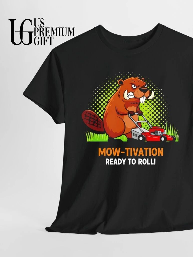 Beaver Mowing Lawn Mow-Tivation Ready To Roll shirt