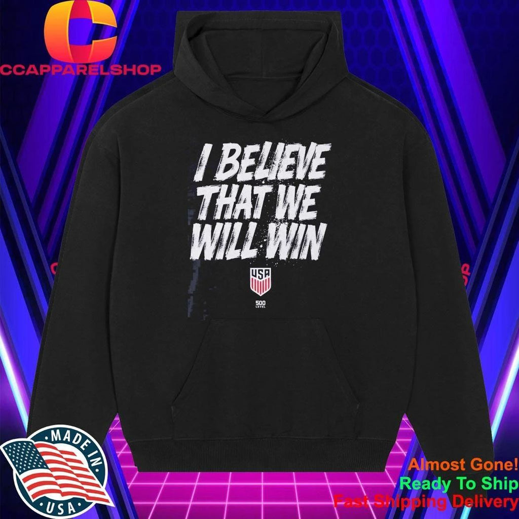 500 Level I Believe That We Will Win Shirt