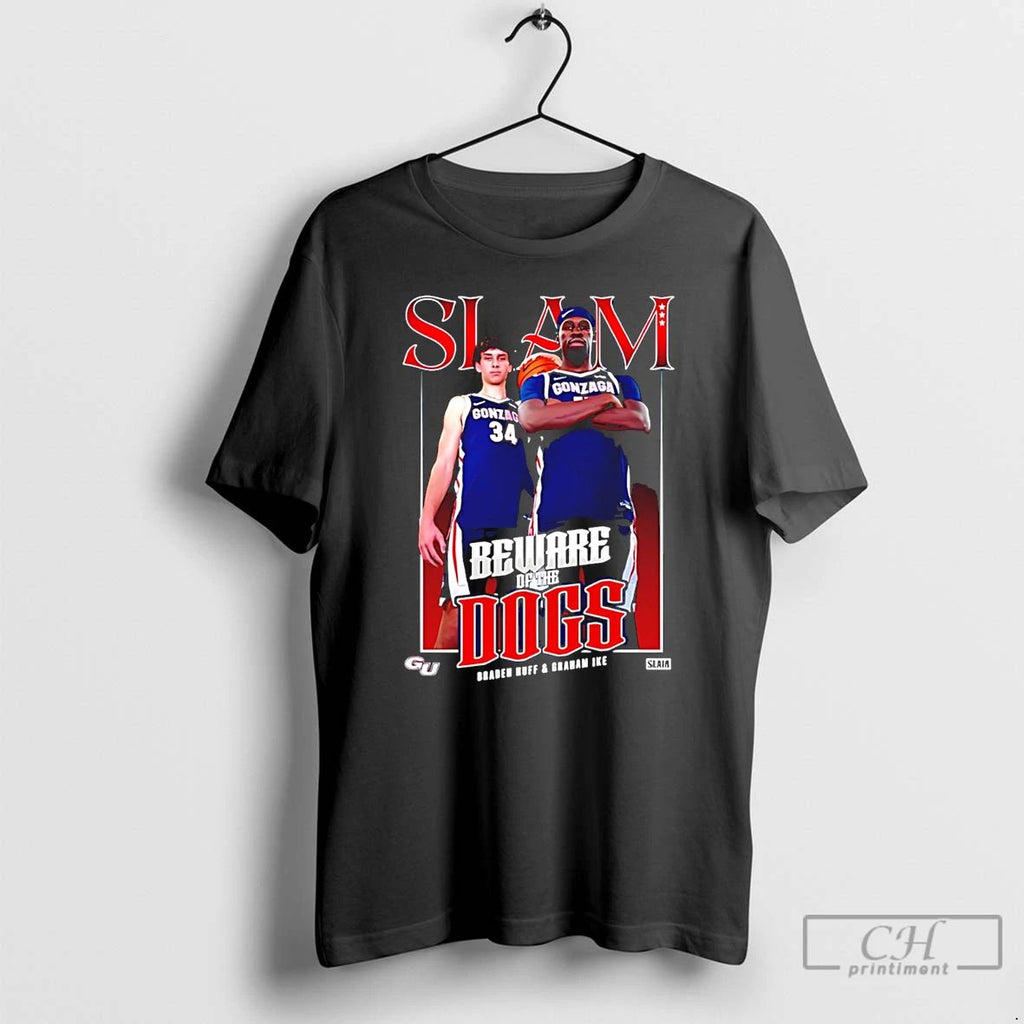 Classic Braden Huff And Graham Ike Gonzaga Bulldogs Beware Of The Dogs Slam T Shirts