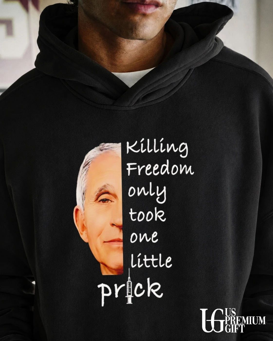 Killing Freedom Took One Prick shirt