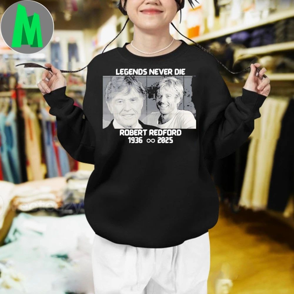 Black white legends never die robert redford memory robert Shirt