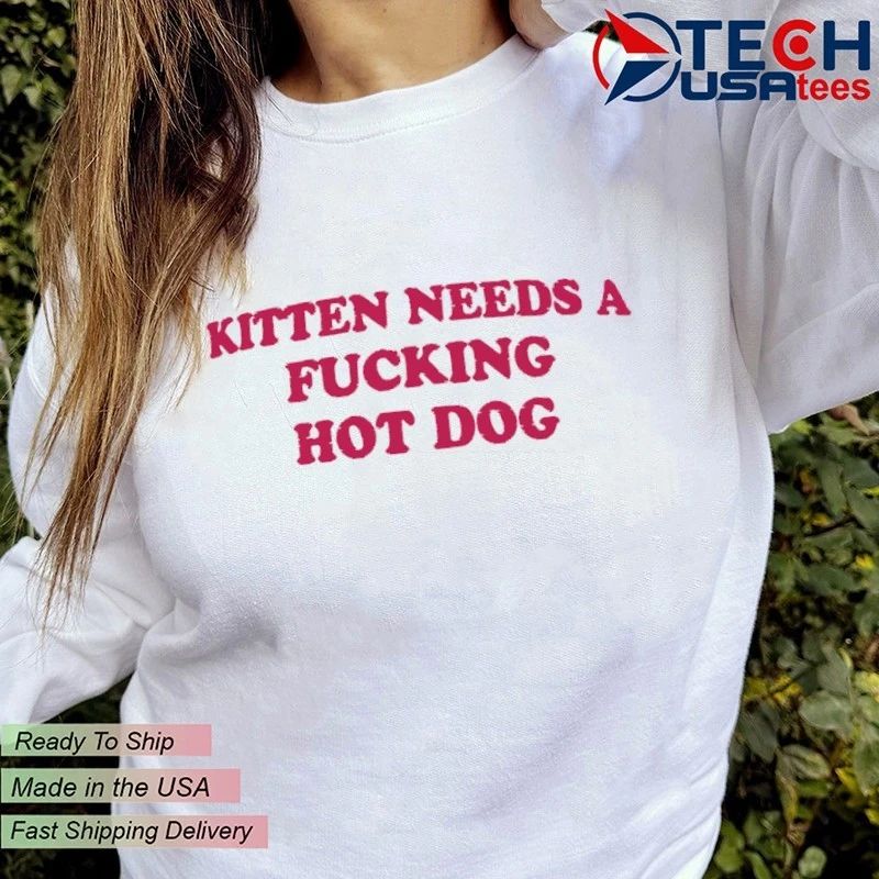 Kitten needs a fcking hot dog shirt