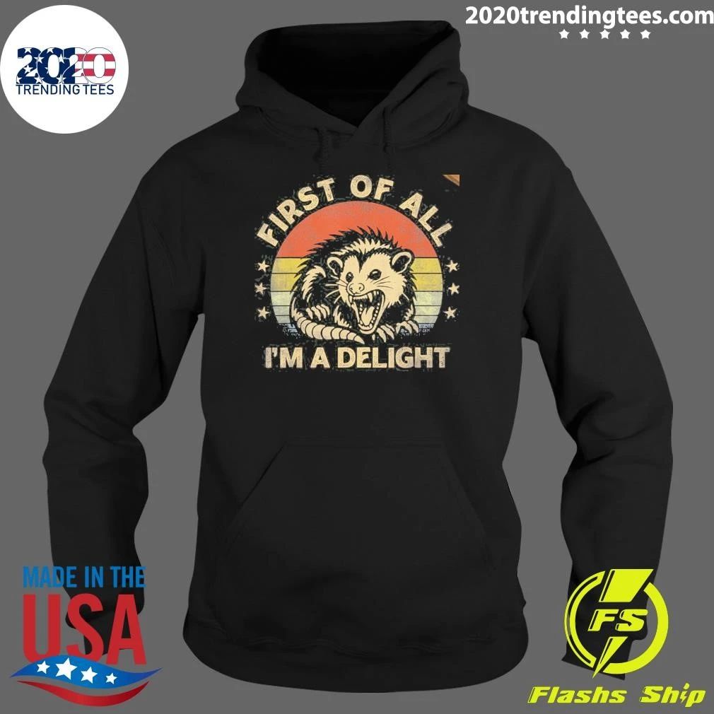 First Of All I’m A Delight Sarcastic Angry Opossum Retro Shirt