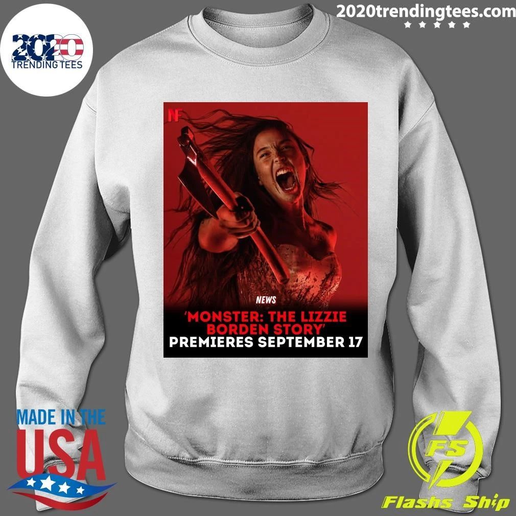 Monster The Lizzie Borden Story’ Premieres September 17 Shirt