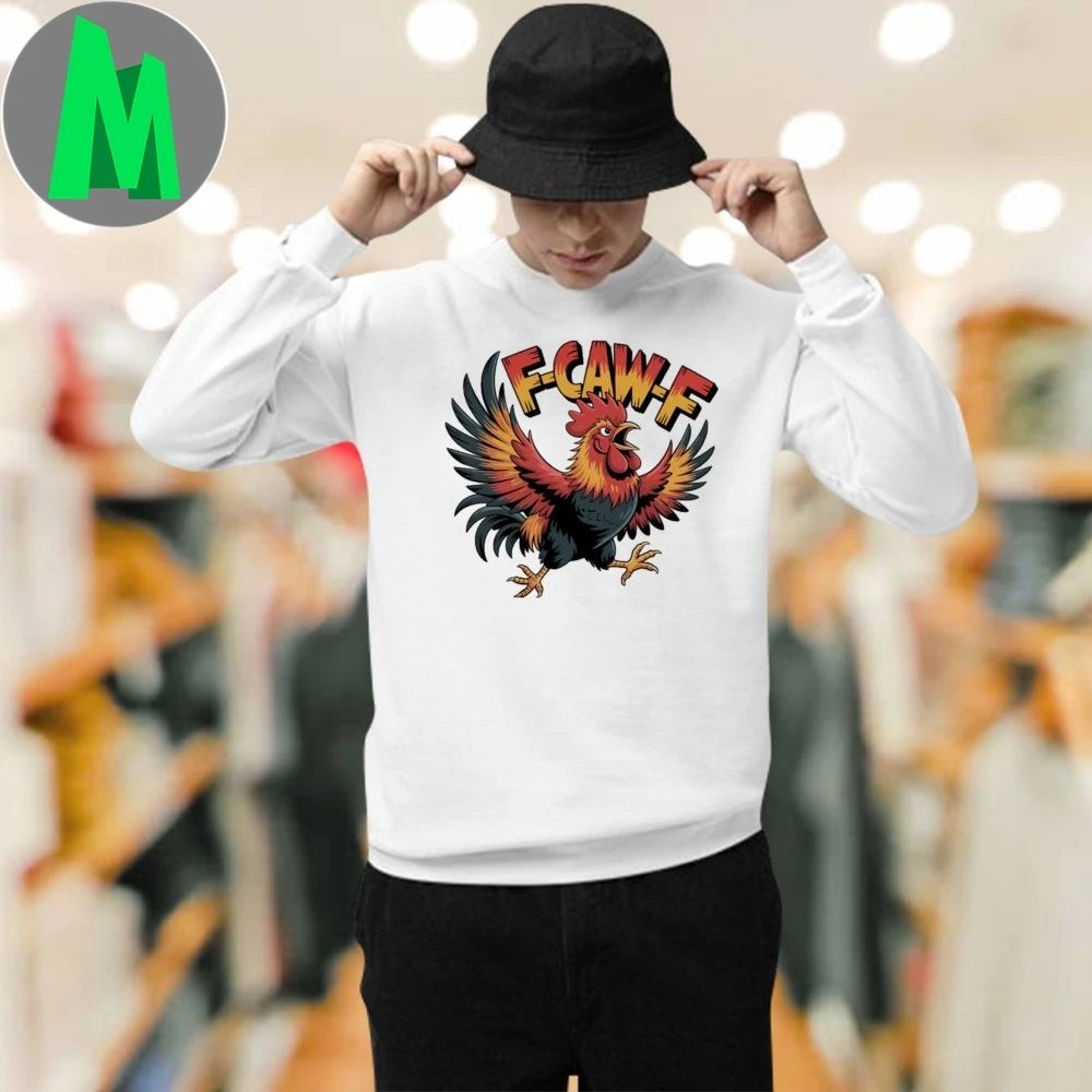 F-caw-f Angry Rooster Funny Cartoon 2025 T-Shirt