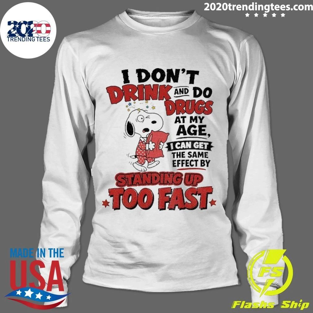 Dog Pajamas I Don’t Drink And Do Drugs At My Age I Can Get The Effect Shirt