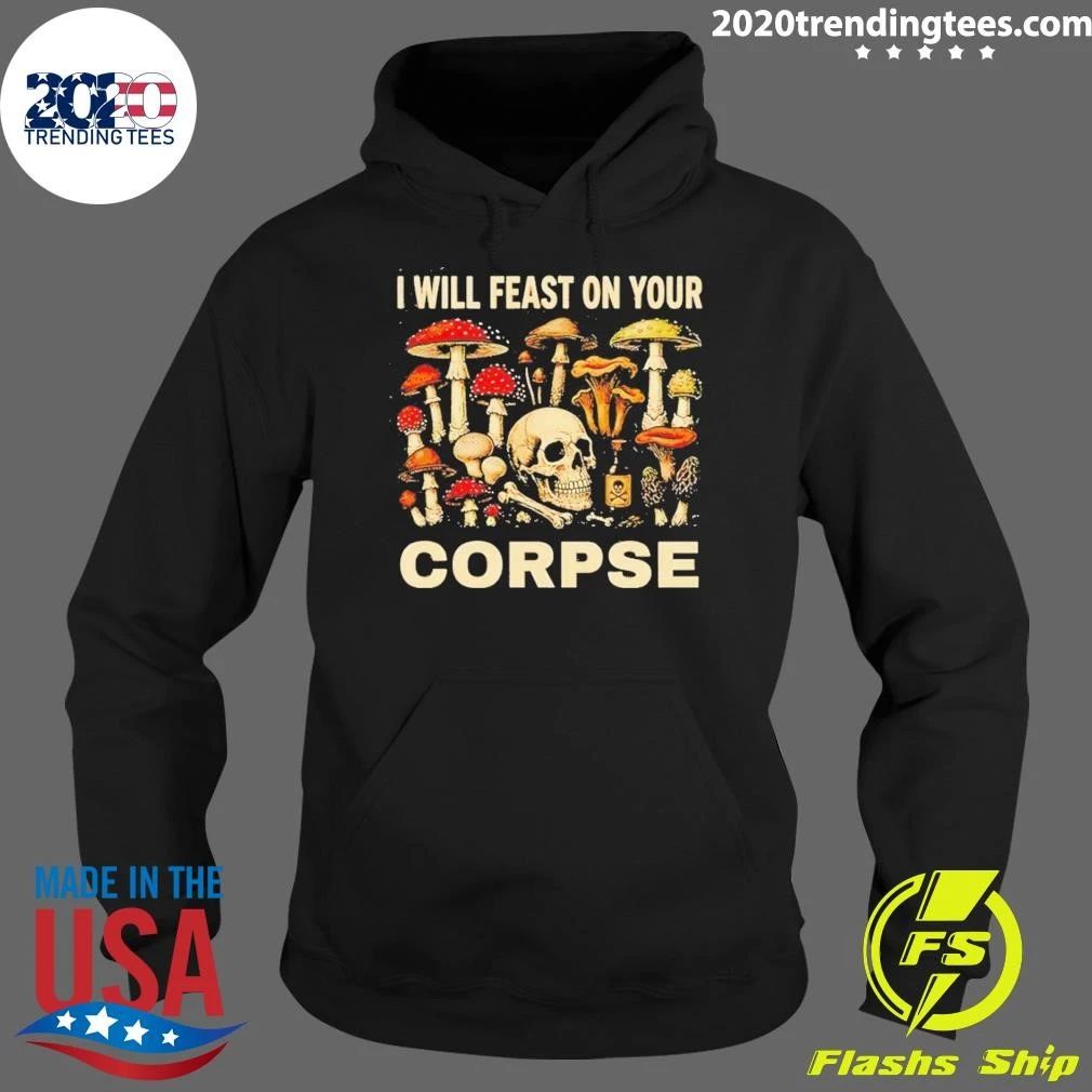 Garden Lover I Will Feast On Your Corpse Shirt