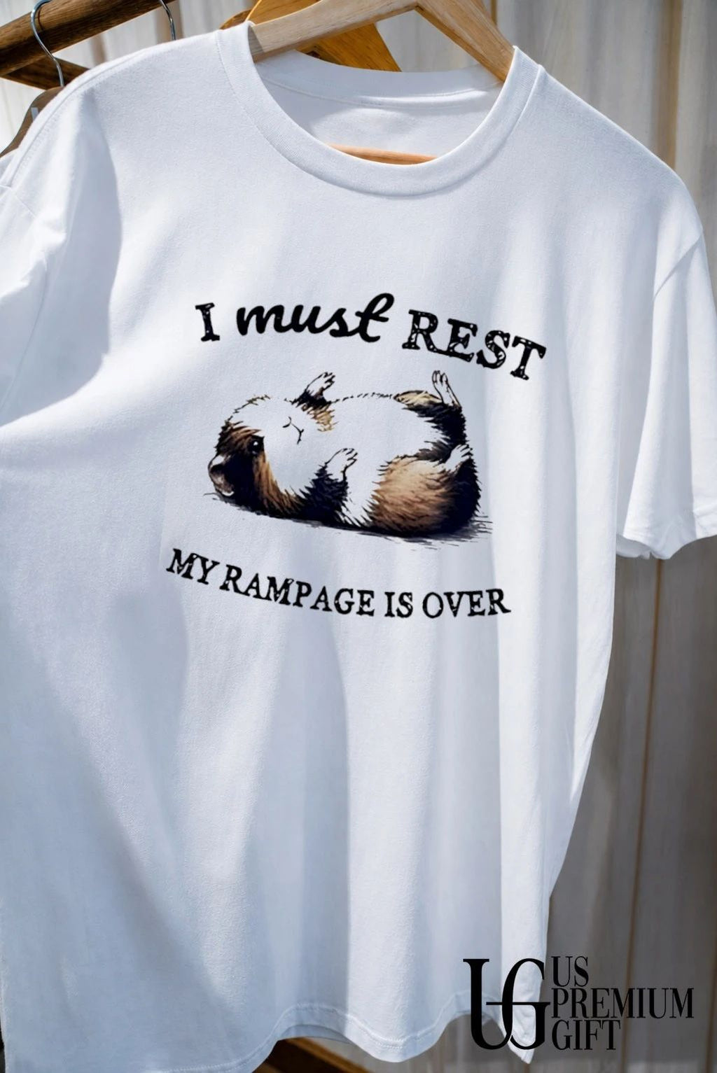 Cavia Porcellus I must rest my rampage is over shirt