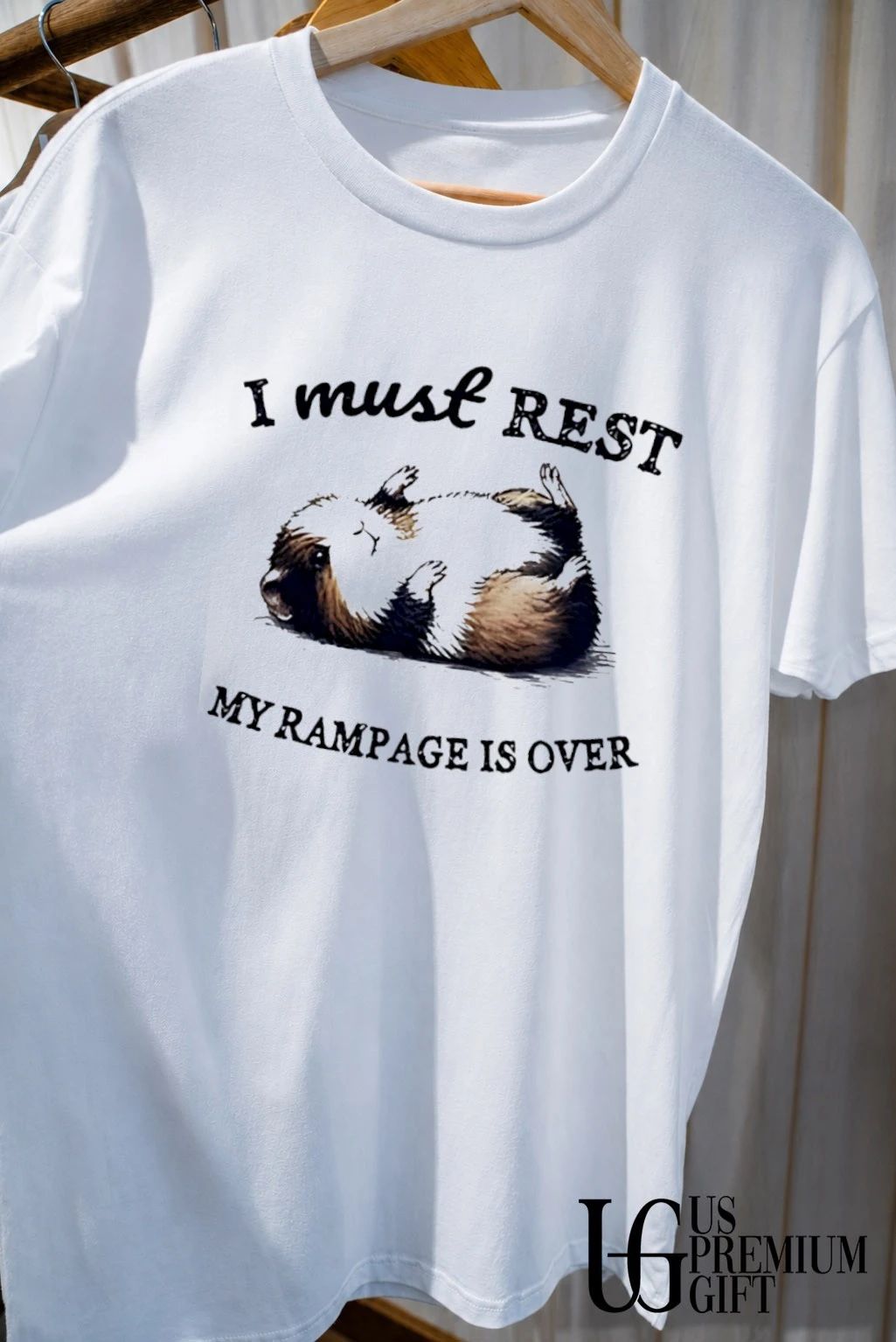 Cavia Porcellus I must rest my rampage is over shirt