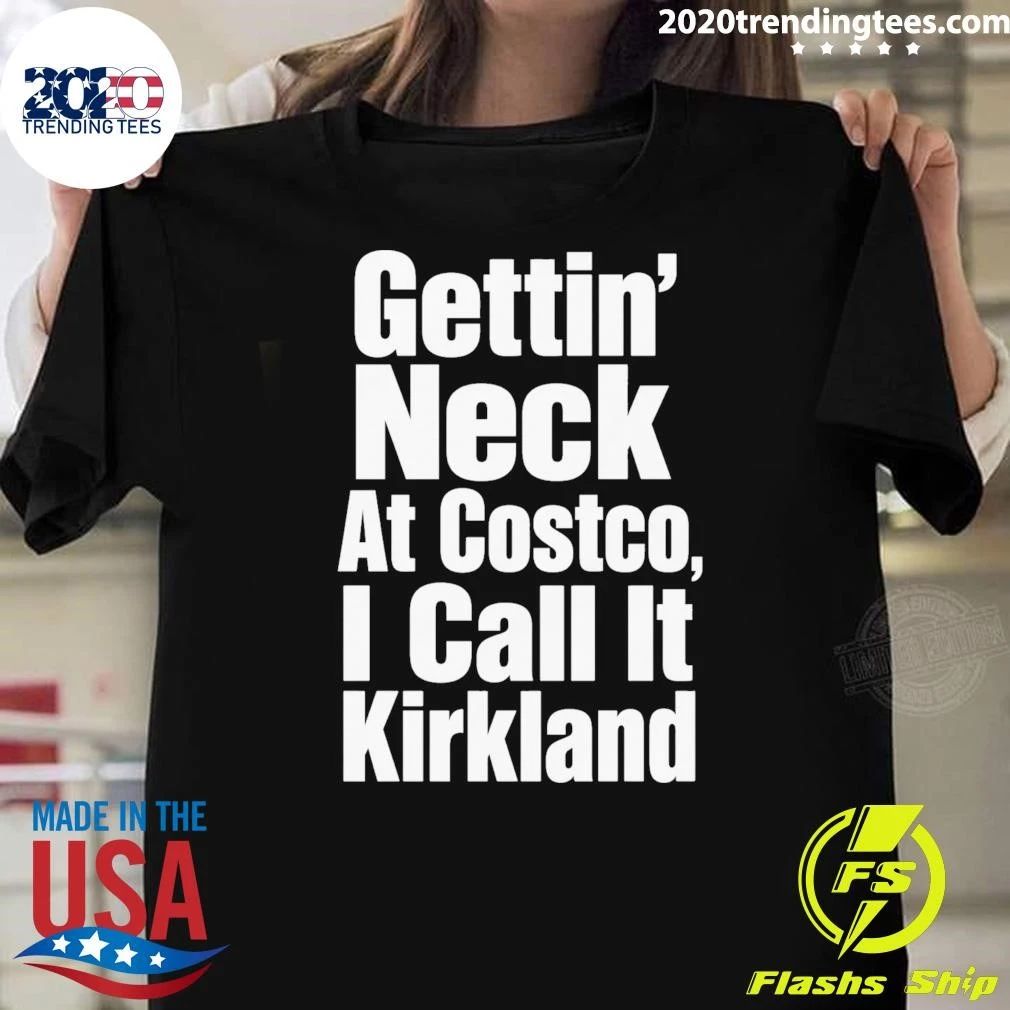 Getting’ Neck At Costco, Call That Kirkland Shirt