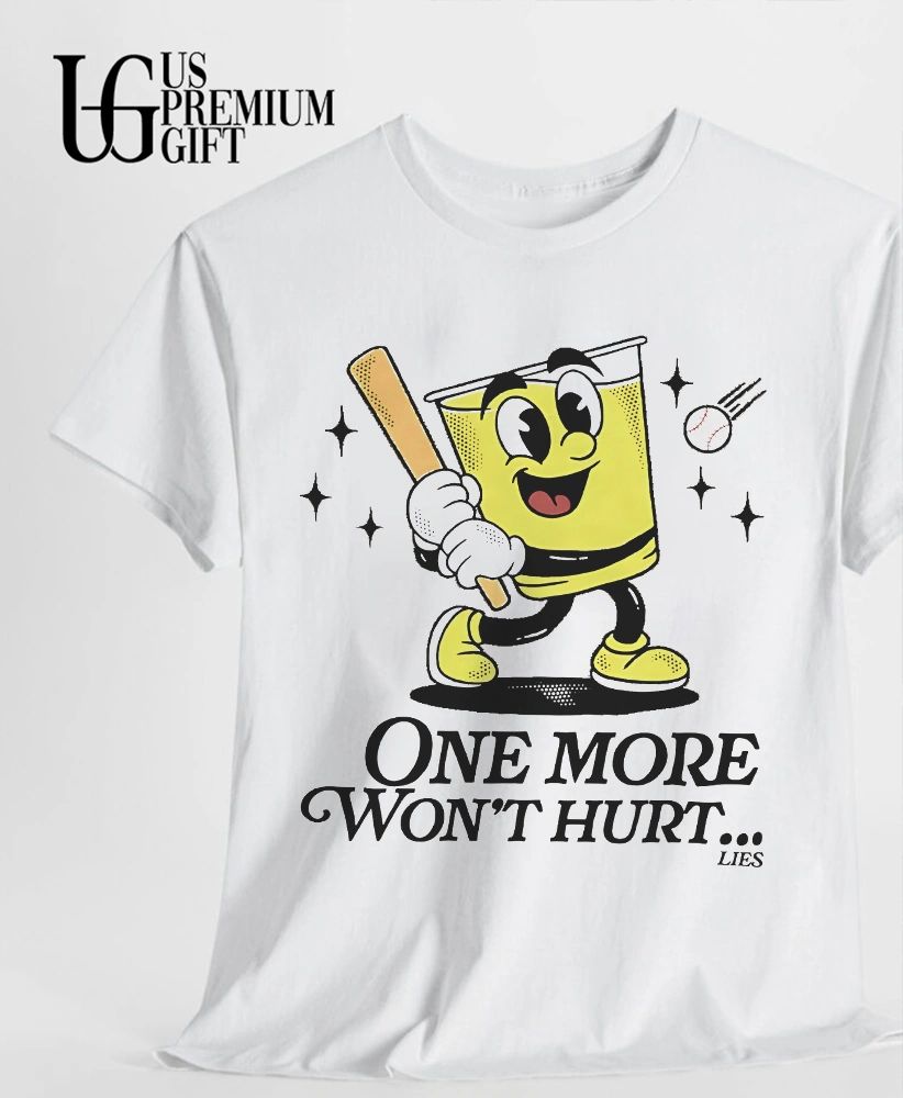 Baseball Cup Character One More Won’t Hurt Lies shirt