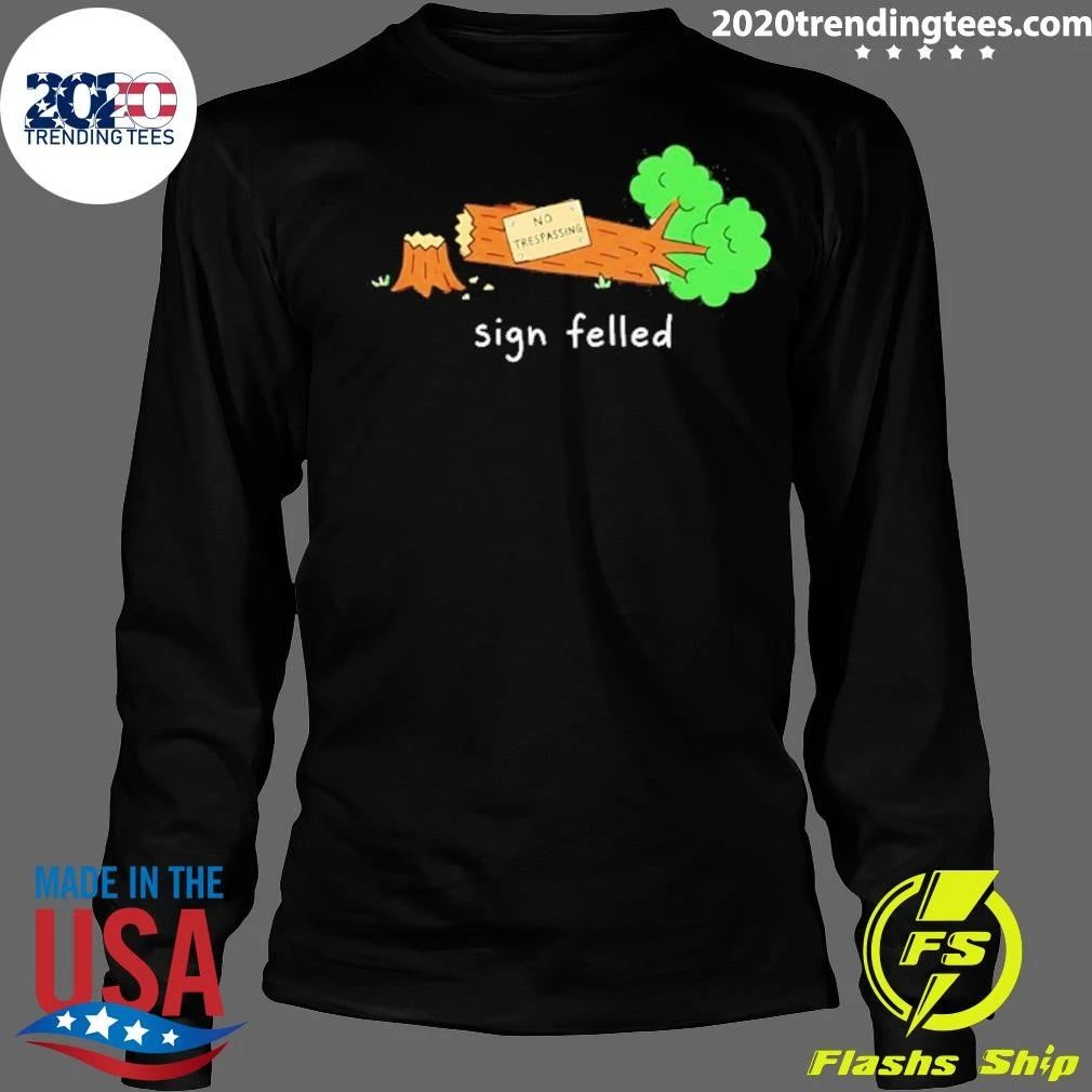 No Trespassing Sign Felled Pun Tree Shirt