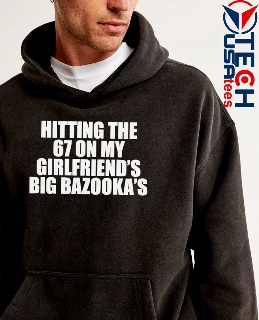 Hitting the 67 on my girlfriend’s Big Bazooka’s shirt