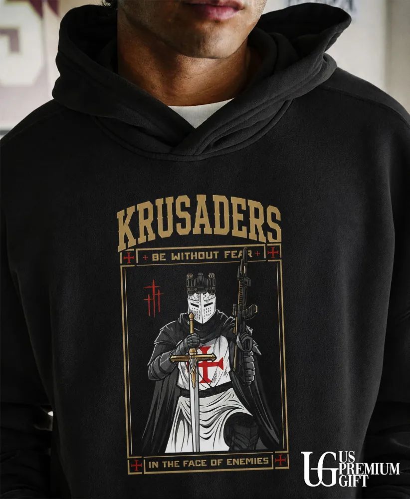 Knight Crusader Be Without Fear in the Face of Enemies Shirt