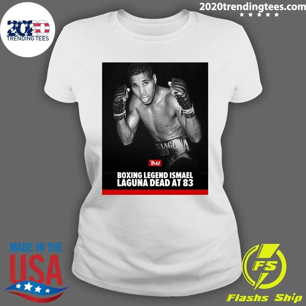 Boxing Legend Ismael Laguna Has Died At 83 Shirt