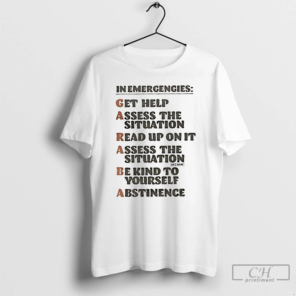 Classic In Emergengies Get Help Assess The Situation Read Up On It T Shirts Sweater