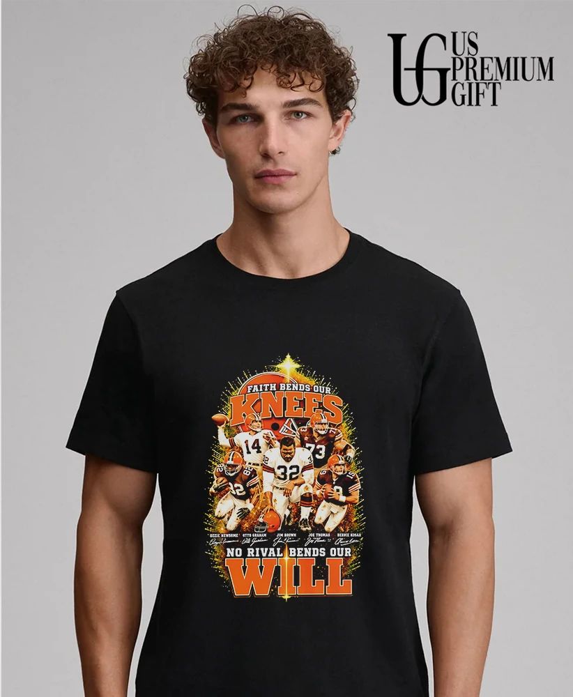 Cleveland Browns Legends Faith Bends Our Knees No Rival Bends Our Will signature shirt