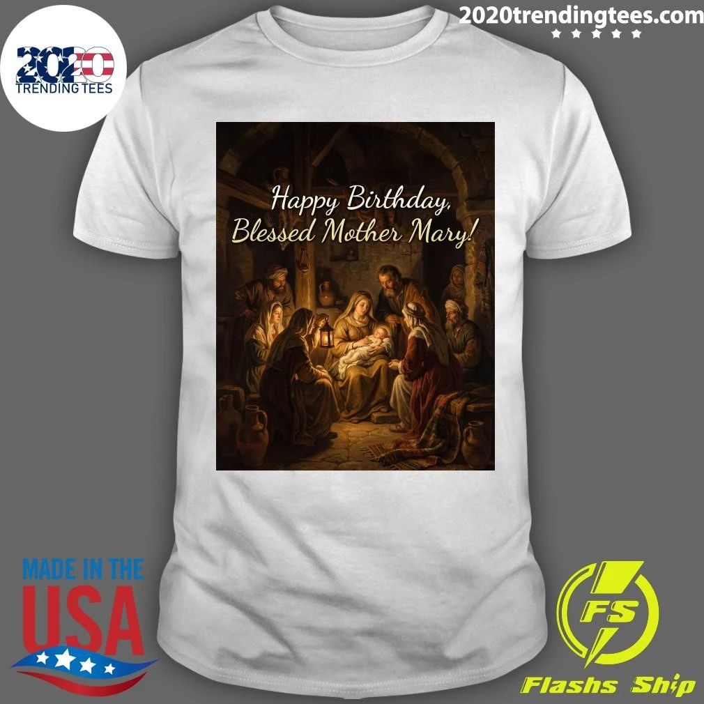 Happy Birthday, Blessed Mother Mary Shirt