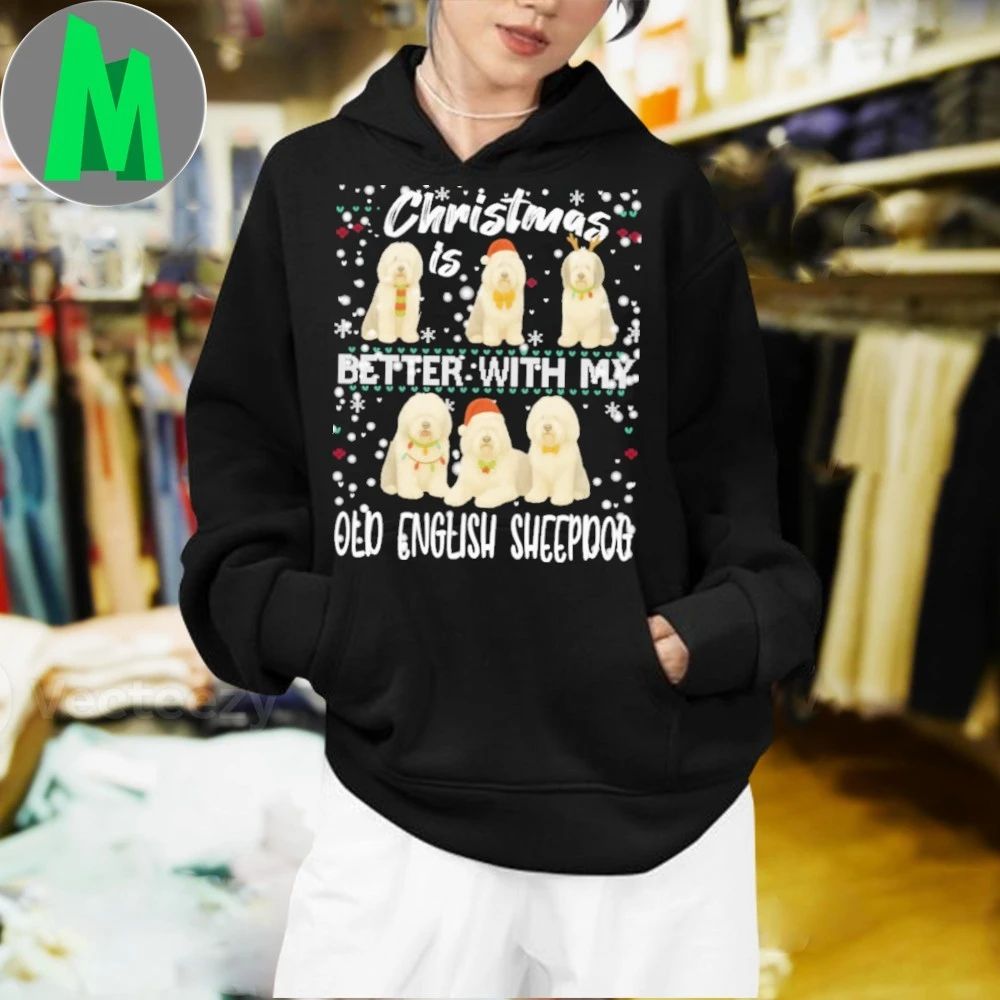 Christmas is better with Old English Sheepdog Shirt