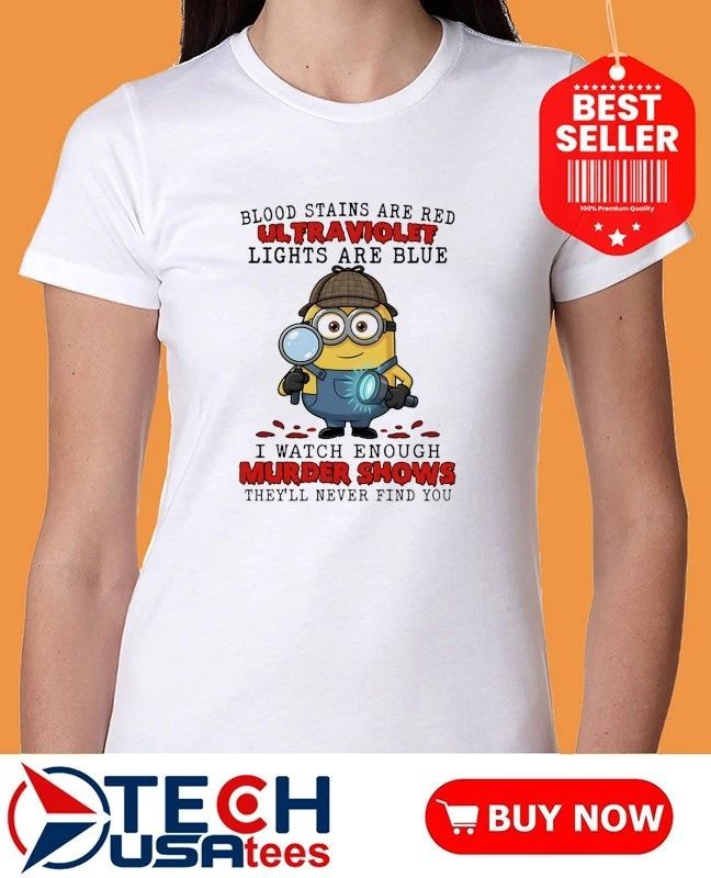 Minion blood stains are red ultraviolet lights are blue shirt