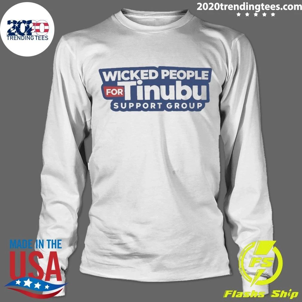 Wicked People For Tinubu Support Group Shirt