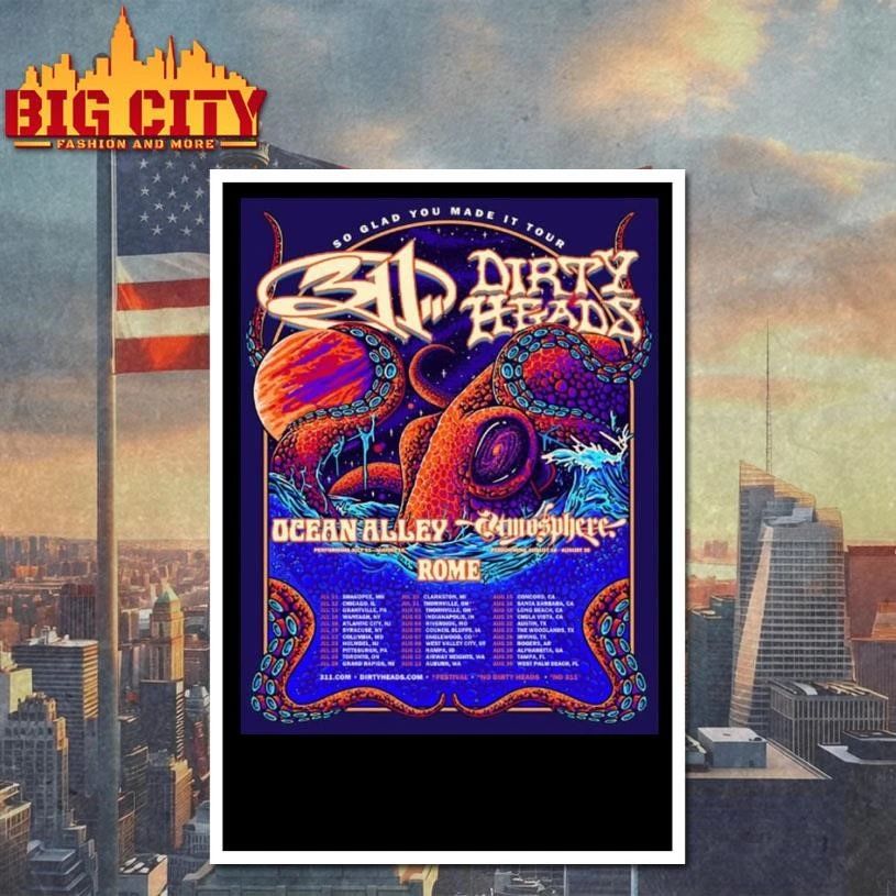 311 Band x Dirty Heads Summer Co Headlining The So Glad You Made It Tour 2026 Schedule Tour Dates Poster Shirt