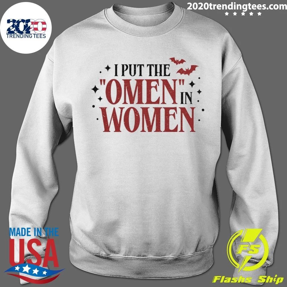 I Put The Omen In Women Shirt