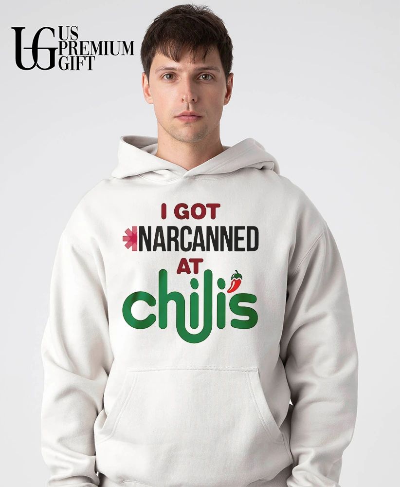 I got Narcanned at Chilis shirt