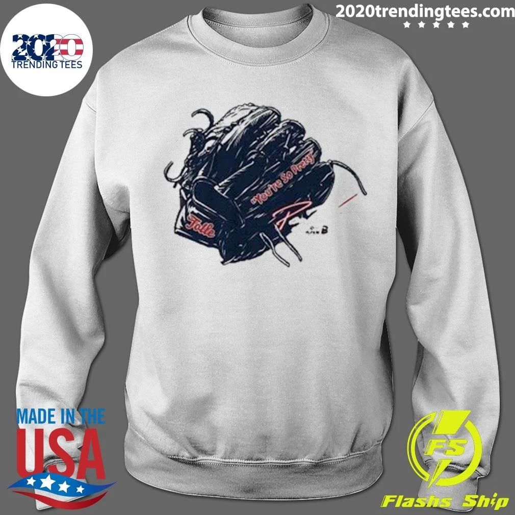 Payton Tolle You’re So Pretty Glove Signature Shirt