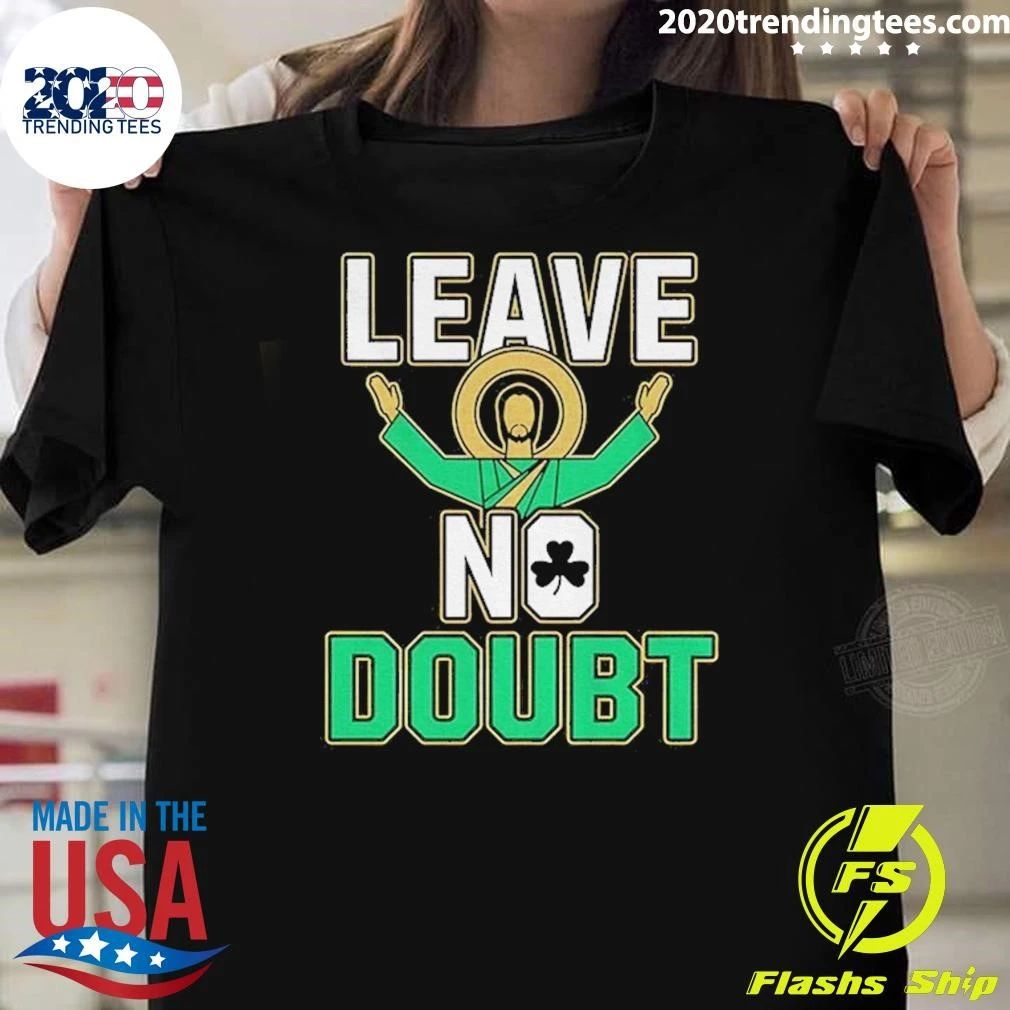 Leave No Doubt Notre Dame College Shirt