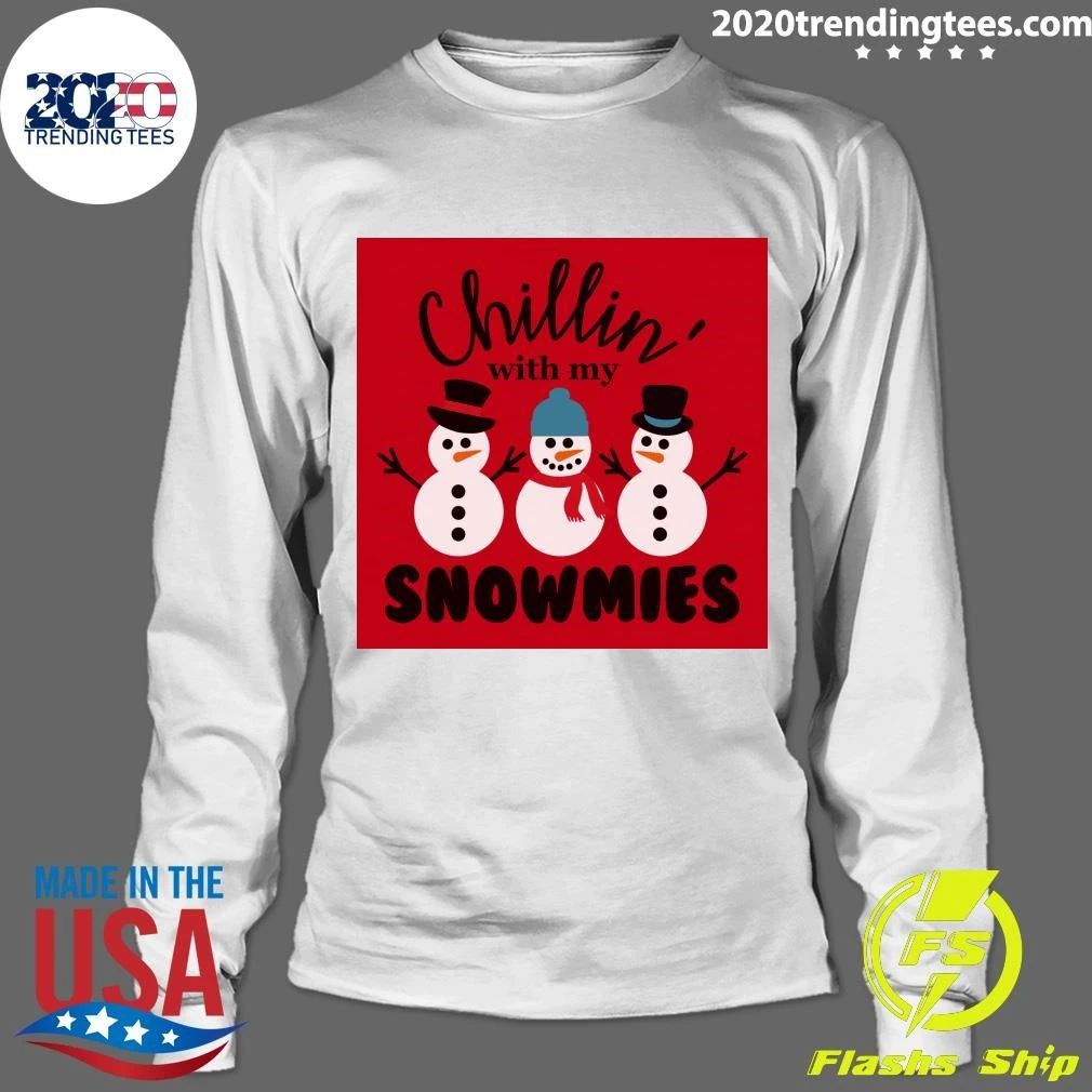 Chillin with My Snowmies Shirt