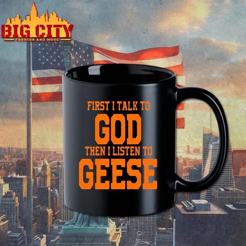 Geese First I Talk To God The I Listen To Graphic Shirt