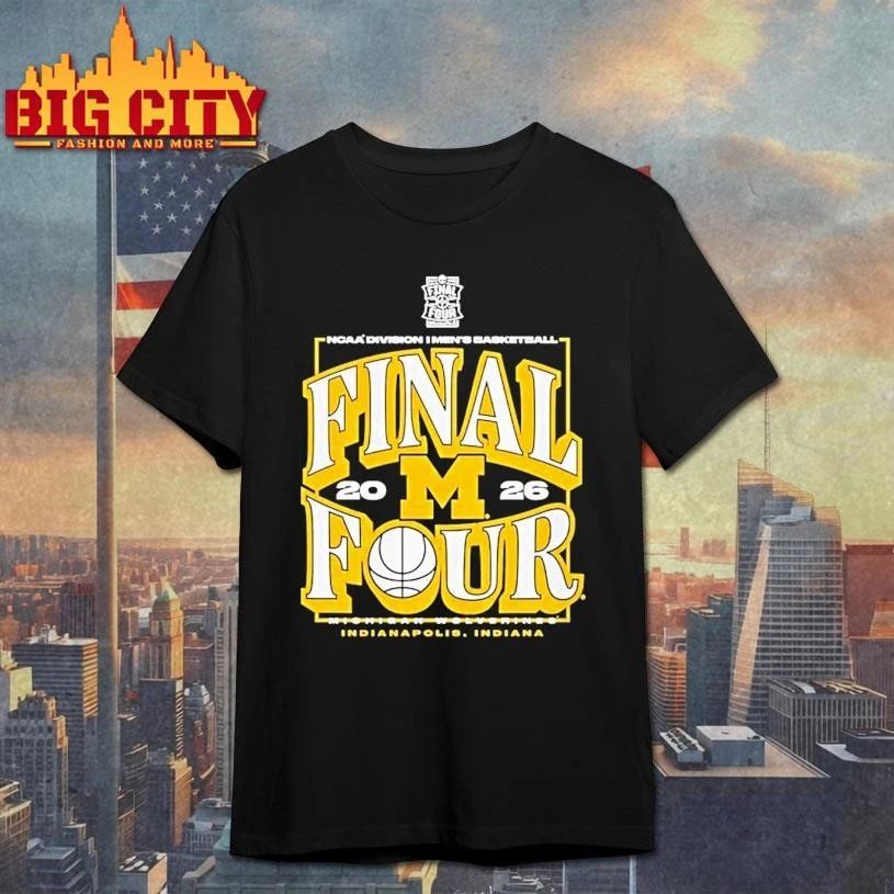 Final Four Michigan Wolverines 2026 Ncaa Mens Basketball Tournament March Madness College Shirt