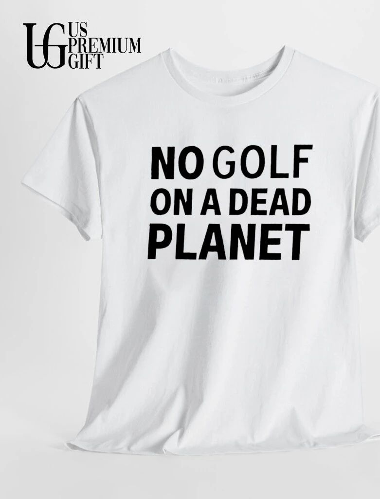 Travelers Championship No Golf on a Dead Planet shirt