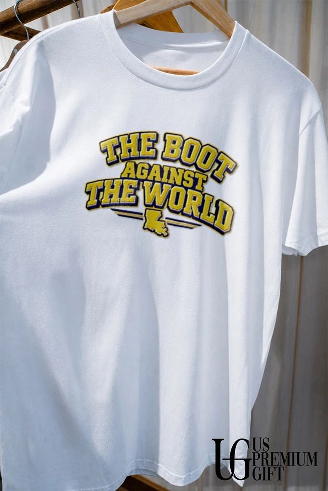 The boot against the world shirt