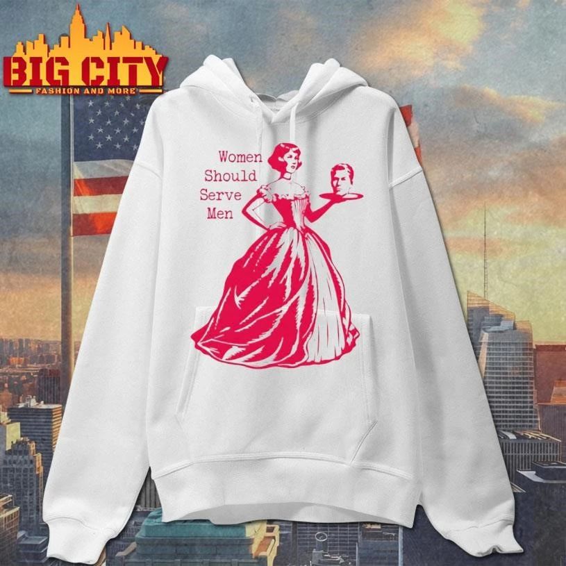 Women Should Serve Men Shirt