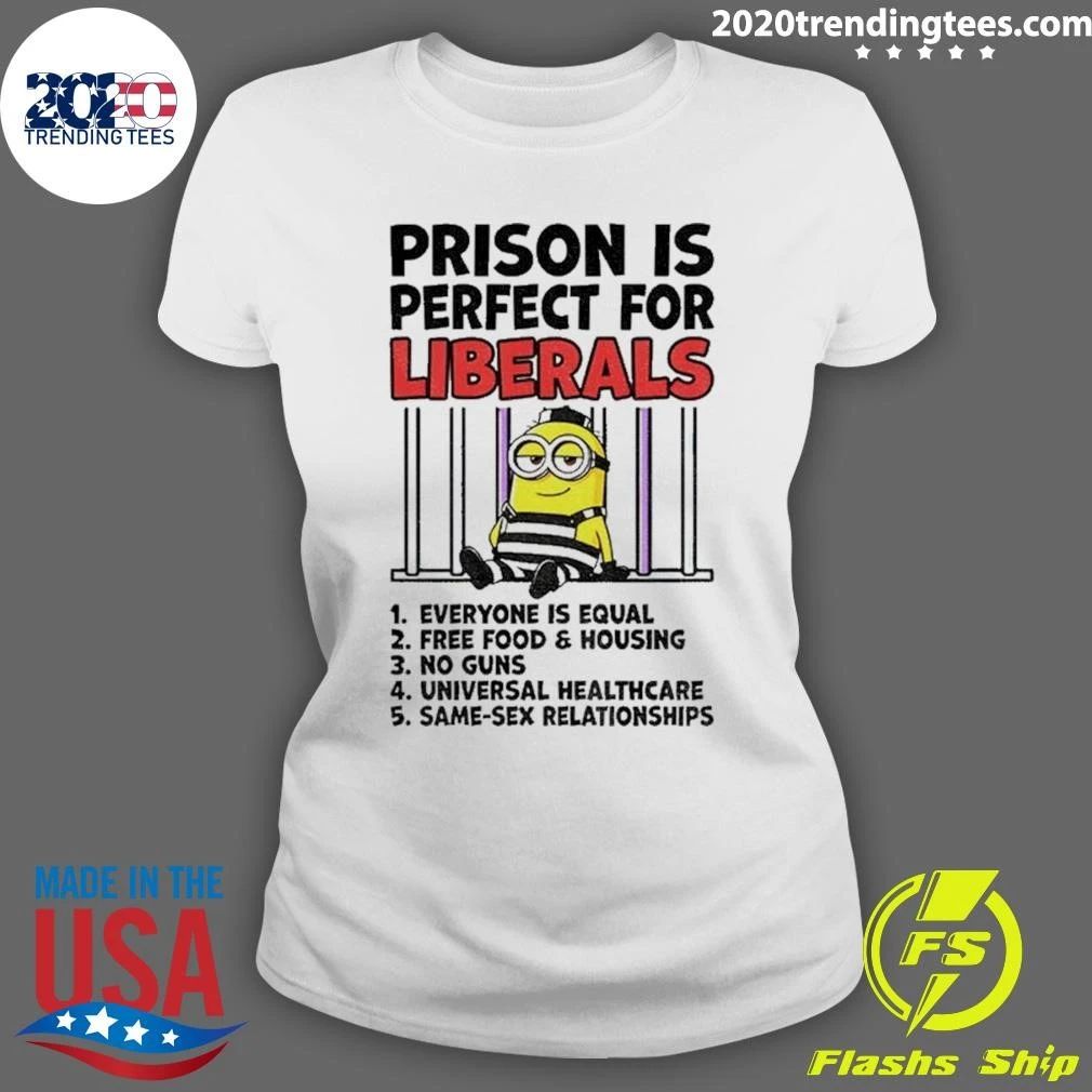 Minion Convict Prison Is Perfect For Liberals Shirt