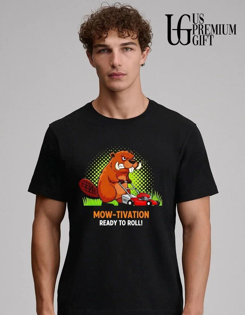 Beaver Mowing Lawn Mow-Tivation Ready To Roll shirt