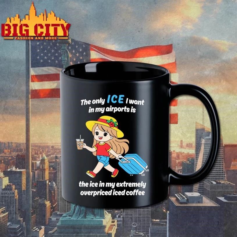 The Only ICE I Want In My Airports Is The Ice In My Extermely Overpriced Iced Coffee Funny Shirt
