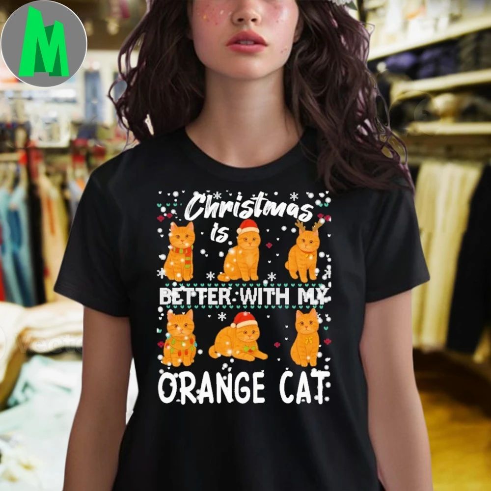 Christmas is better with Orange Cat Shirt