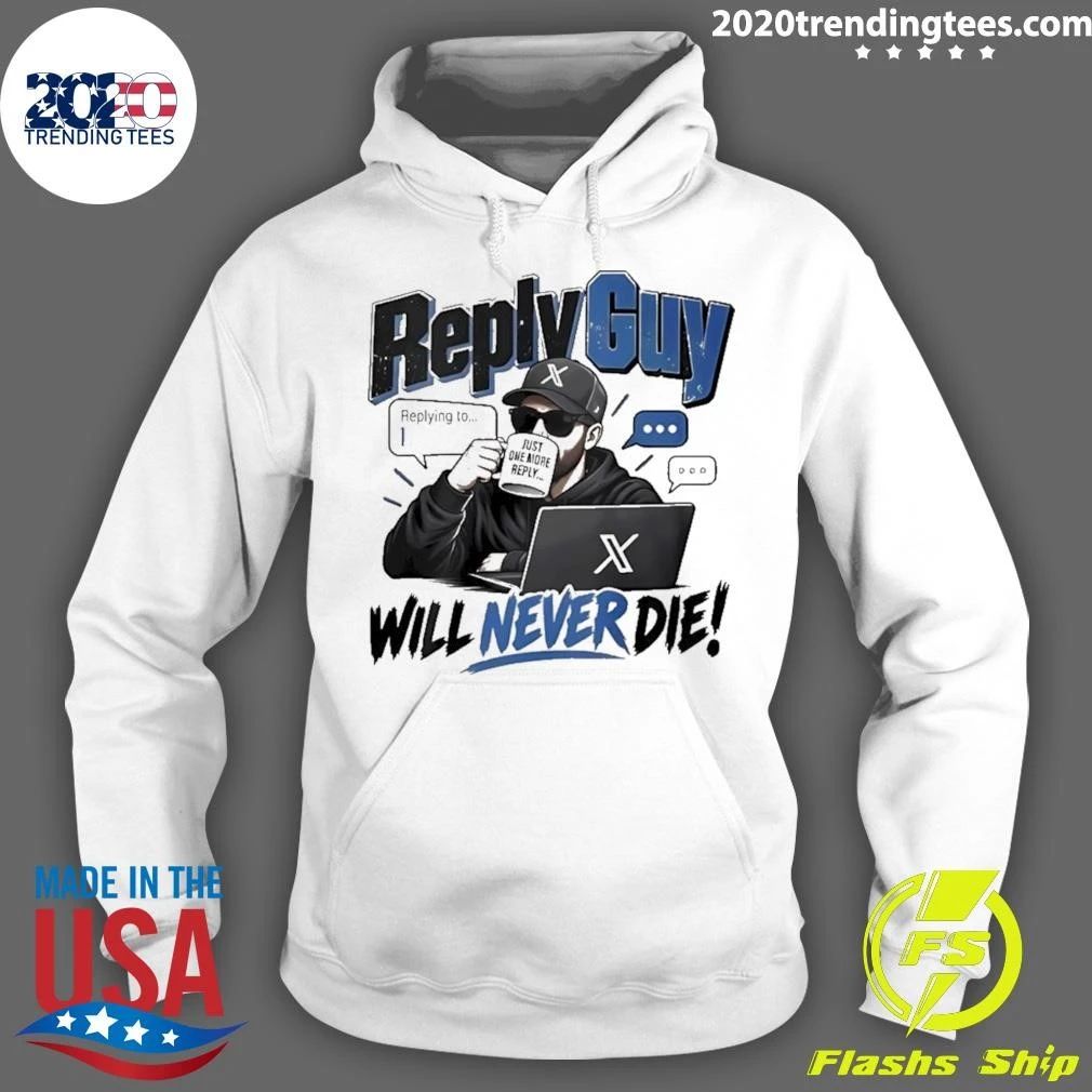 Reply Guy Will Never Die Twitter Shirt