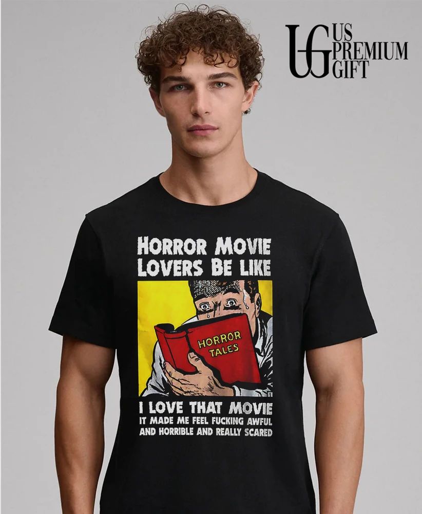 Horror tales lovers be like I love that movie shirt