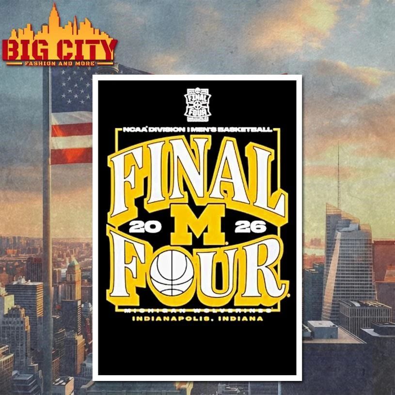 Final Four Michigan Wolverines 2026 Ncaa Mens Basketball Tournament March Madness College Shirt