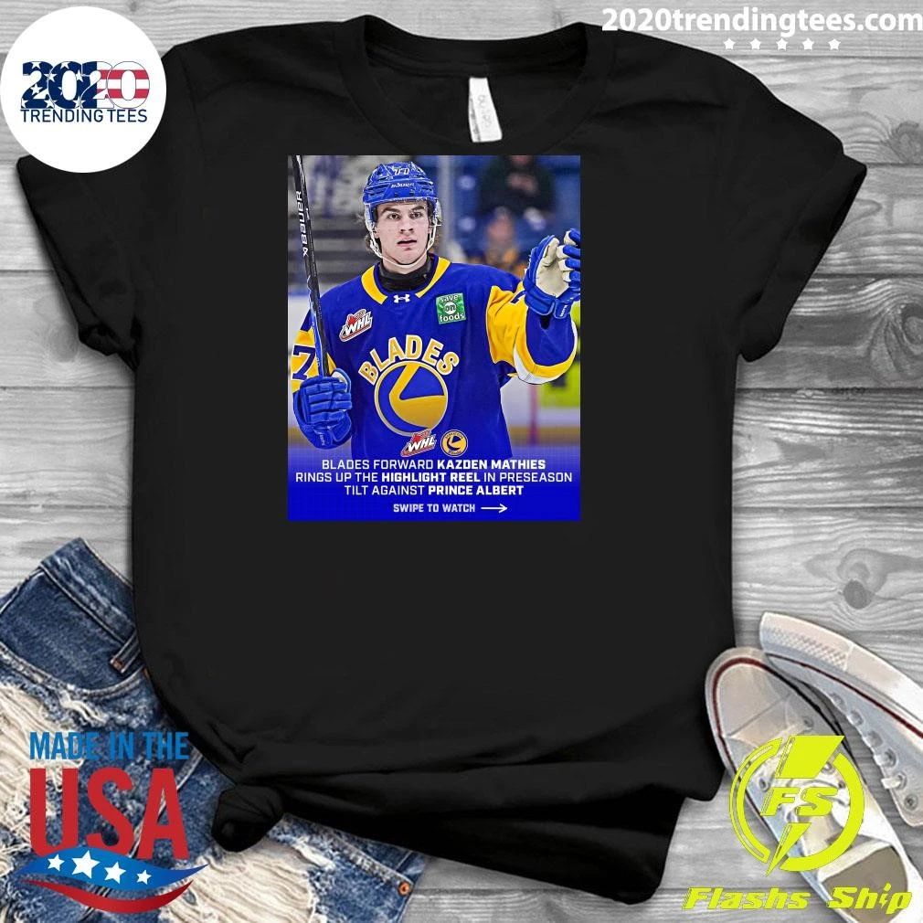 Blades Forward Kazden Mathies Rings Up The Highlight Reel In Preseason Tilt Against Prince Albert Shirt