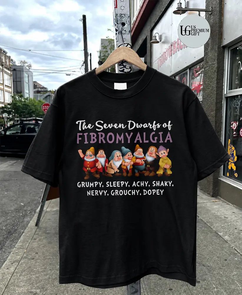 The Seven Dwarfs of Fibromyalgia shirt